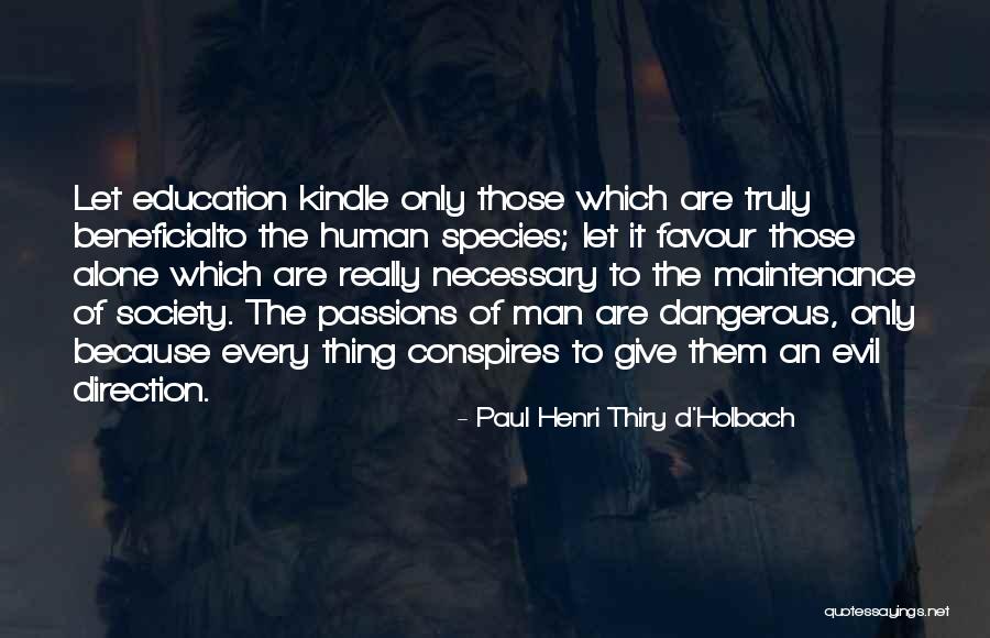 Atenuar Efeitos Quotes By Paul Henri Thiry D'Holbach Atenuar Efeitos Quotes By Paul Henri Thiry D'Holbach