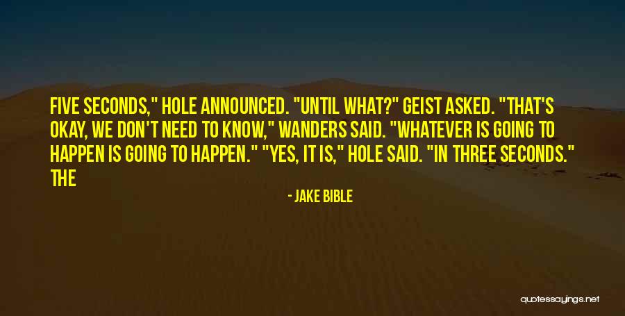 Aterradora Quotes By Jake Bible Aterradora Quotes By Jake Bible