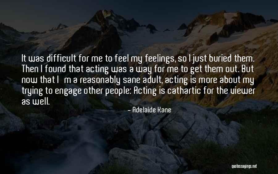 Aterrorizan Quotes By Adelaide Kane Aterrorizan Quotes By Adelaide Kane
