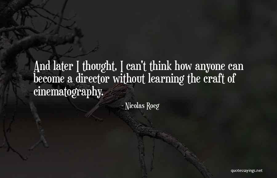 Atesan Quotes By Nicolas Roeg Atesan Quotes By Nicolas Roeg
