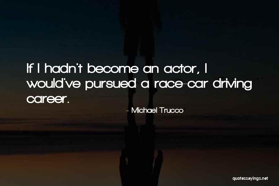 Atesorar Quotes By Michael Trucco Atesorar Quotes By Michael Trucco