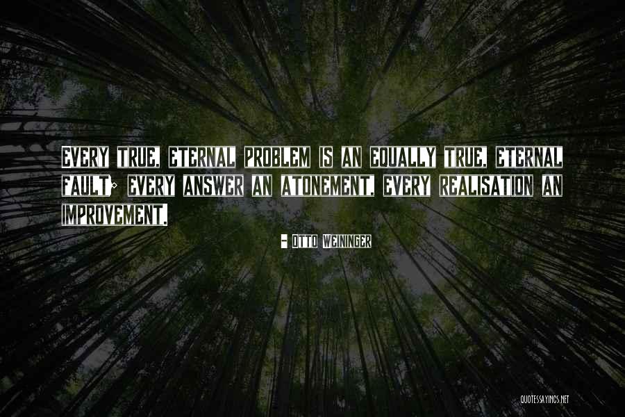 Atgal I Praeiti Quotes By Otto Weininger Atgal I Praeiti Quotes By Otto Weininger