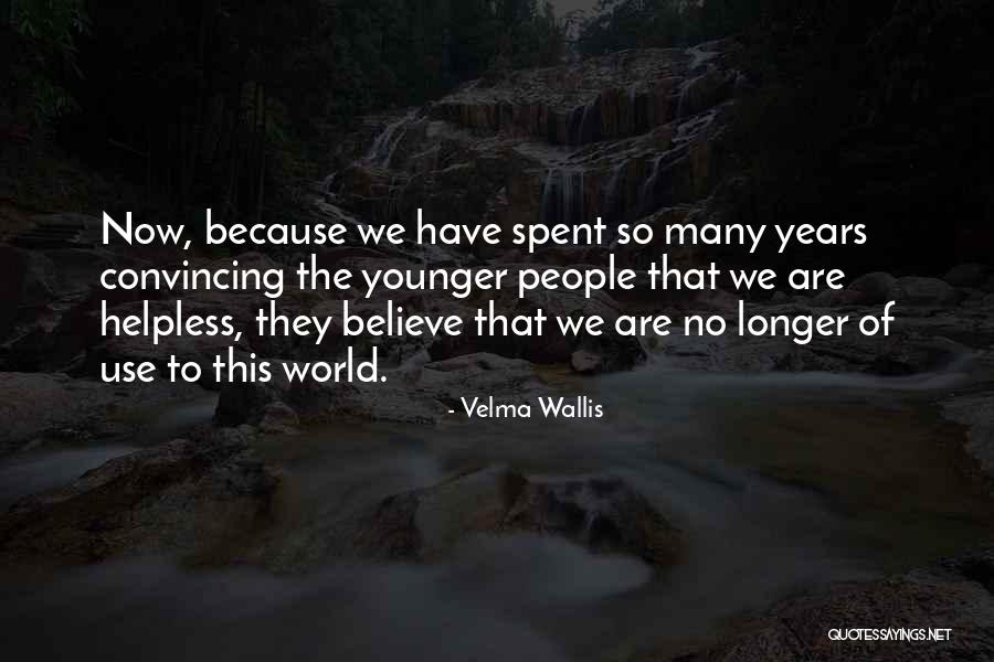 Athabaskan People Quotes By Velma Wallis Athabaskan People Quotes By Velma Wallis