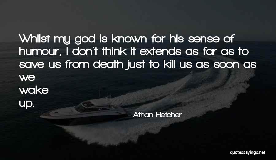 Athan Fletcher Quotes 1635423 Athan Fletcher Quotes 1635423
