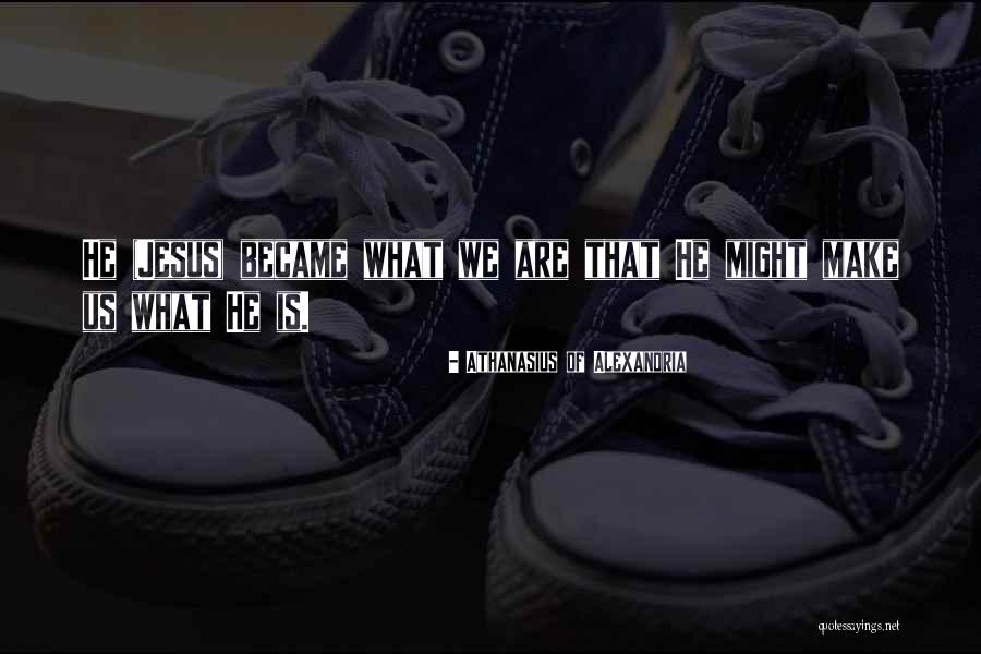 Athanasius Of Alexandria Quotes 541148 Athanasius Of Alexandria Quotes 541148