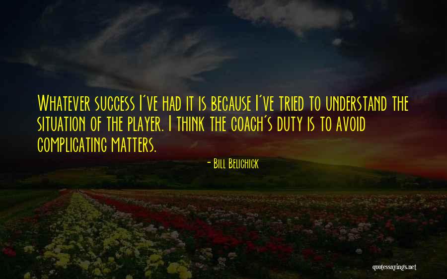 Athayde Advogado Quotes By Bill Belichick Athayde Advogado Quotes By Bill Belichick