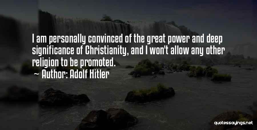 Atheism And Christianity Quotes By Adolf Hitler