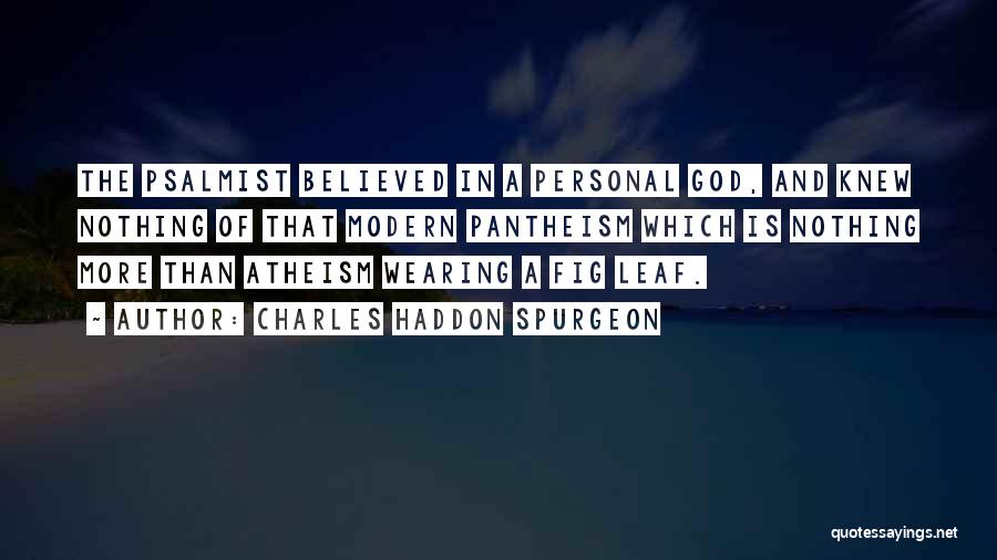 Atheism And Christianity Quotes By Charles Haddon Spurgeon