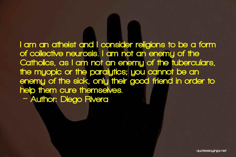 Atheism And Christianity Quotes By Diego Rivera
