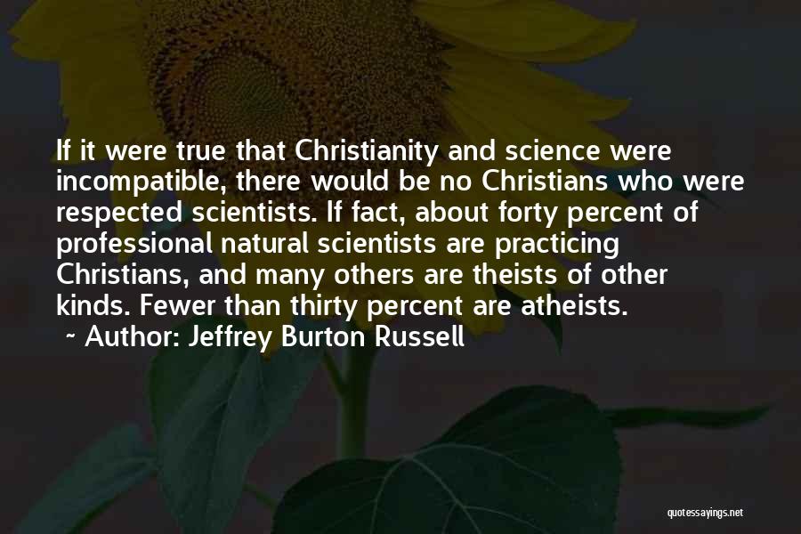 Atheism And Christianity Quotes By Jeffrey Burton Russell