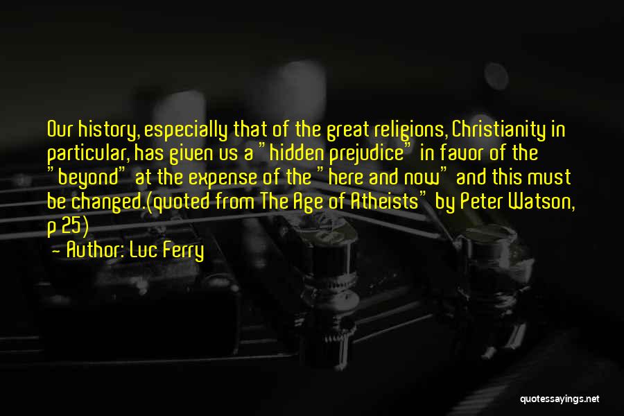 Atheism And Christianity Quotes By Luc Ferry