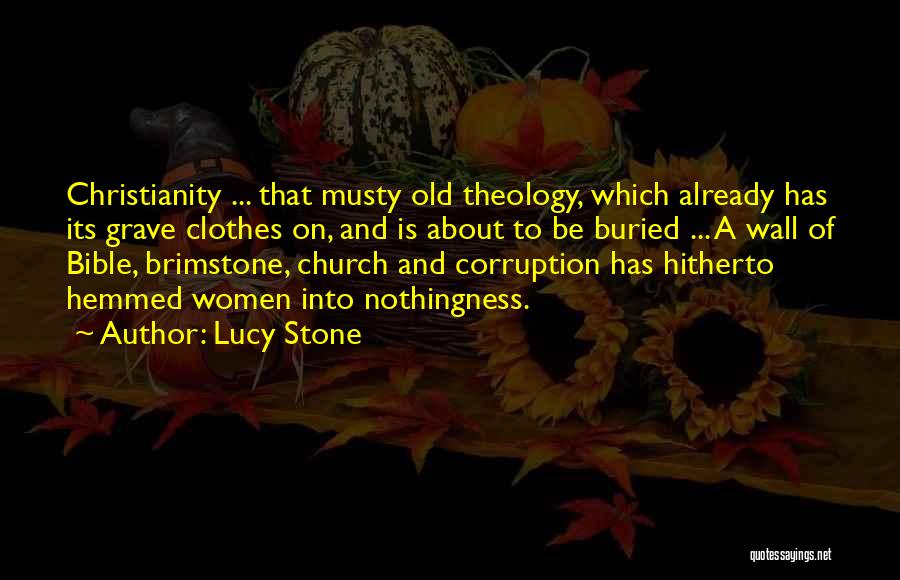 Atheism And Christianity Quotes By Lucy Stone