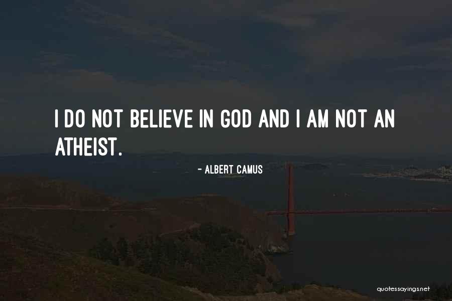 Atheism And God Quotes By Albert Camus Atheism And God Quotes By Albert Camus