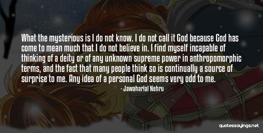 Atheism And God Quotes By Jawaharlal Nehru Atheism And God Quotes By Jawaharlal Nehru