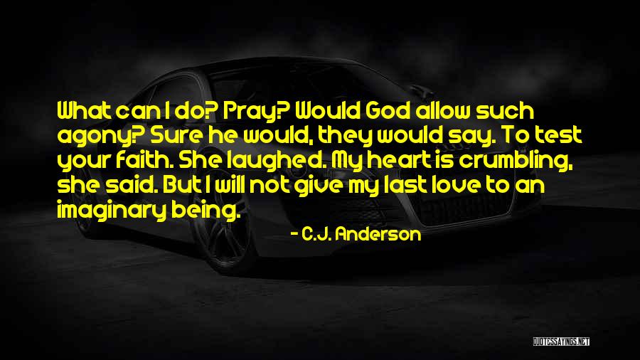 Atheism Love Quotes By C.J. Anderson