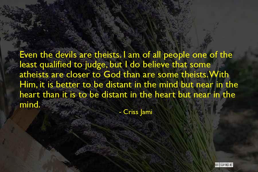 Atheism Love Quotes By Criss Jami