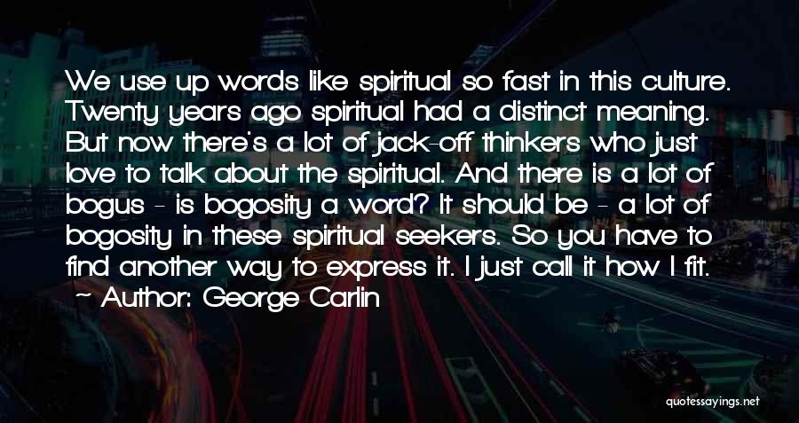 Atheism Love Quotes By George Carlin