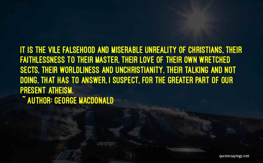 Atheism Love Quotes By George MacDonald