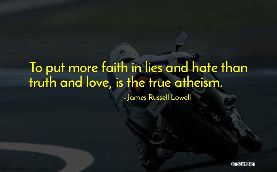 Atheism Love Quotes By James Russell Lowell