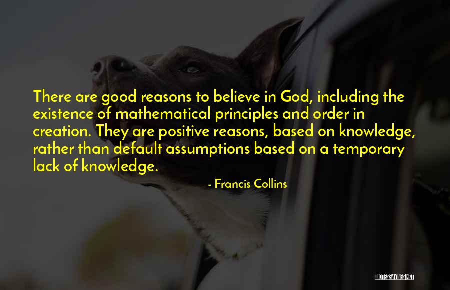 Atheism Positive Quotes By Francis Collins