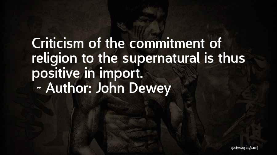 Atheism Positive Quotes By John Dewey