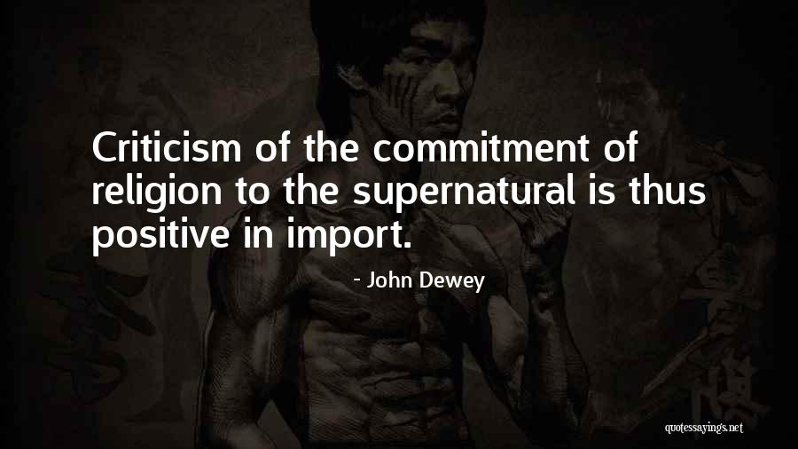 Atheism Positive Quotes By John Dewey