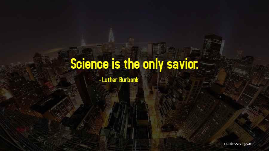 Atheism Positive Quotes By Luther Burbank Atheism Positive Quotes By Luther Burbank