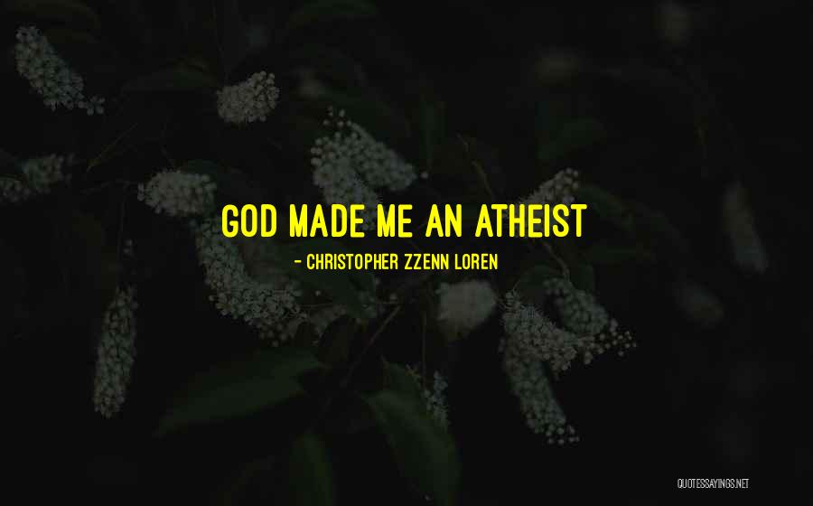 Atheism Quotes Quotes By Christopher Zzenn Loren Atheism Quotes Quotes By Christopher Zzenn Loren