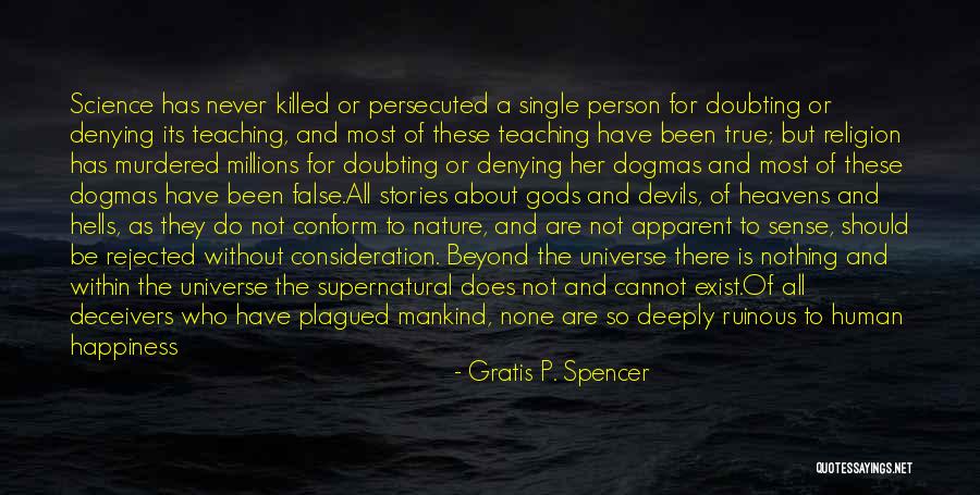 Atheism Religion Science Quotes By Gratis P. Spencer Atheism Religion Science Quotes By Gratis P. Spencer