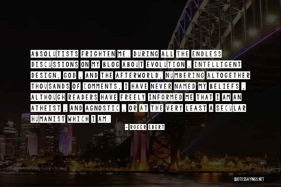 Atheist Agnostic And Secular Quotes By Roger Ebert Atheist Agnostic And Secular Quotes By Roger Ebert