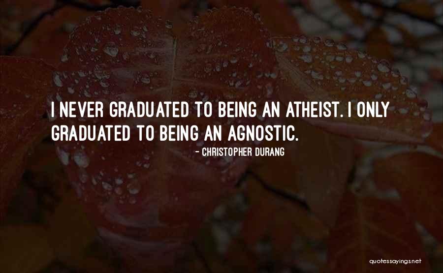 Atheist Agnostic Quotes By Christopher Durang Atheist Agnostic Quotes By Christopher Durang