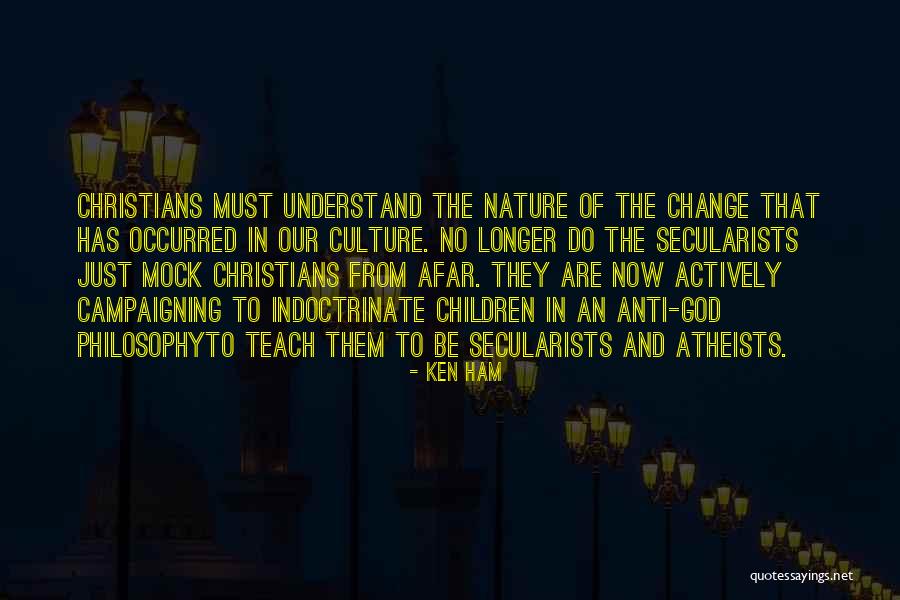 Atheist Anti Quotes By Ken Ham Atheist Anti Quotes By Ken Ham