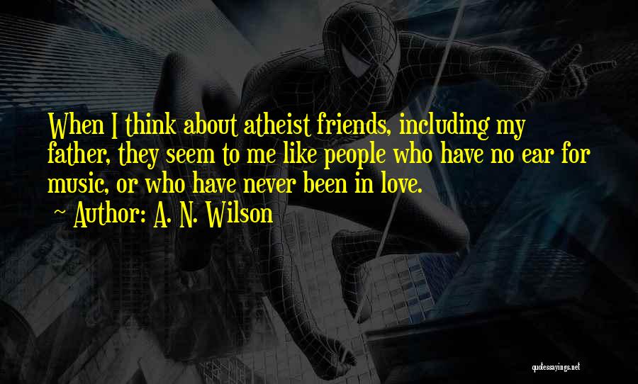 Atheist Love Quotes By A. N. Wilson