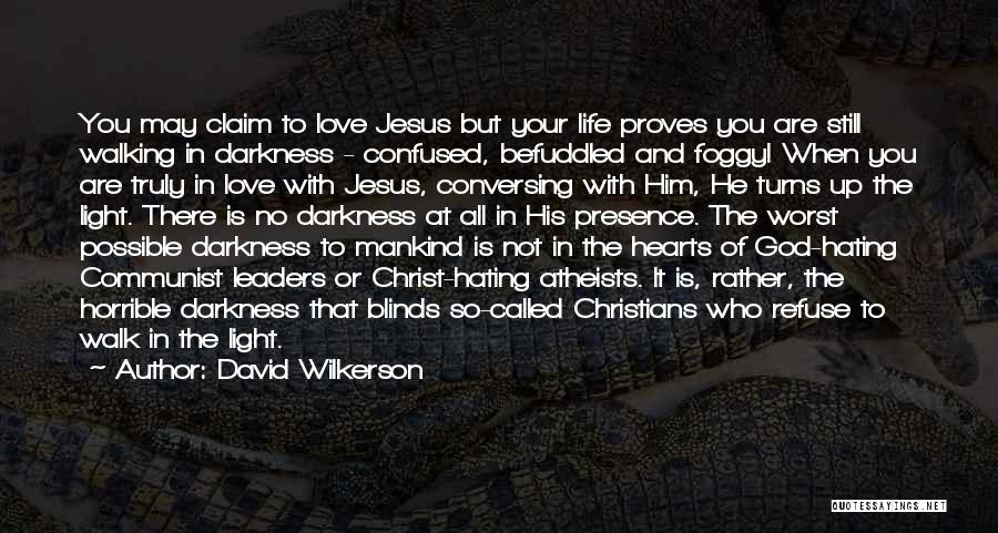 Atheist Love Quotes By David Wilkerson