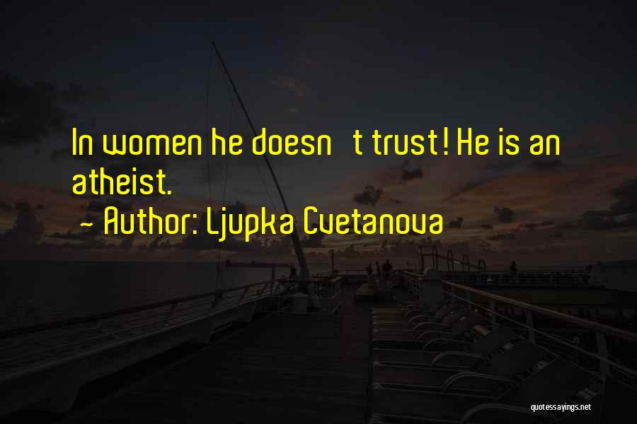 Atheist Love Quotes By Ljupka Cvetanova