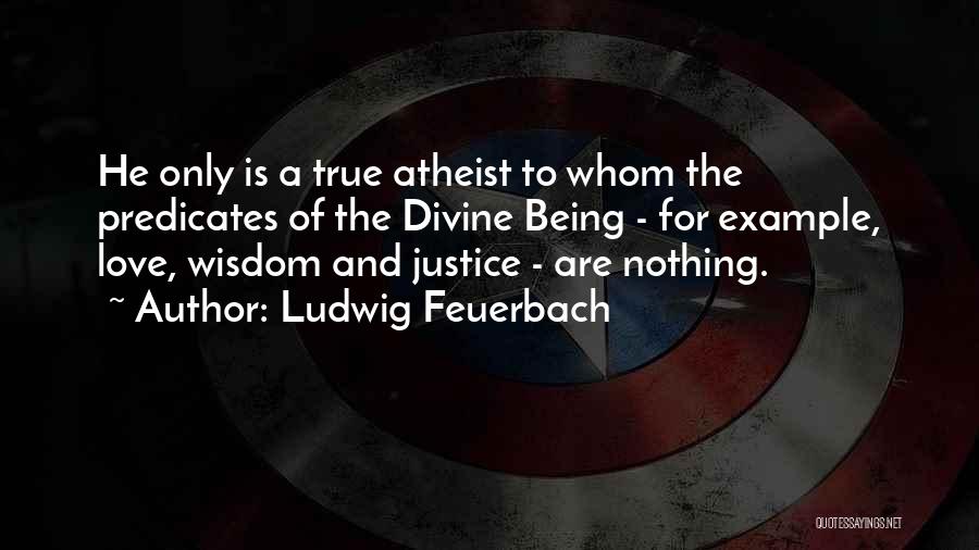 Atheist Love Quotes By Ludwig Feuerbach