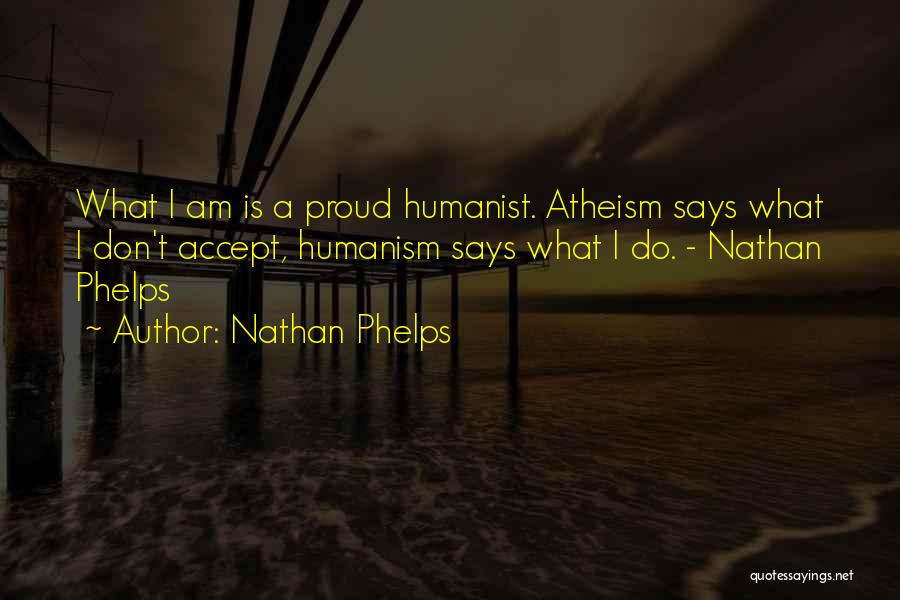 Atheist Love Quotes By Nathan Phelps