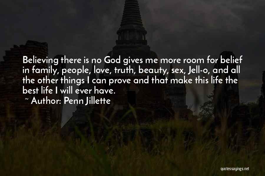 Atheist Love Quotes By Penn Jillette