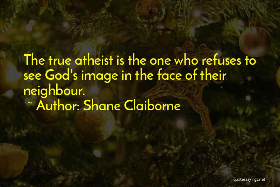 Atheist Love Quotes By Shane Claiborne