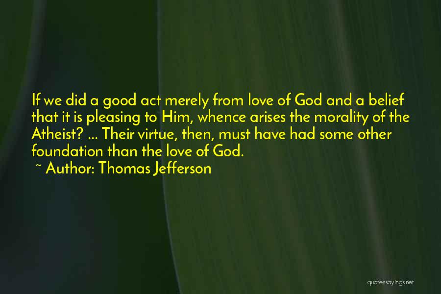 Atheist Love Quotes By Thomas Jefferson