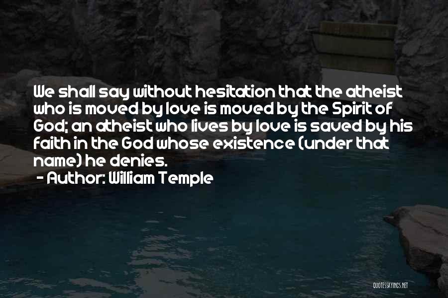 Atheist Love Quotes By William Temple