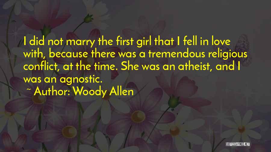 Atheist Love Quotes By Woody Allen