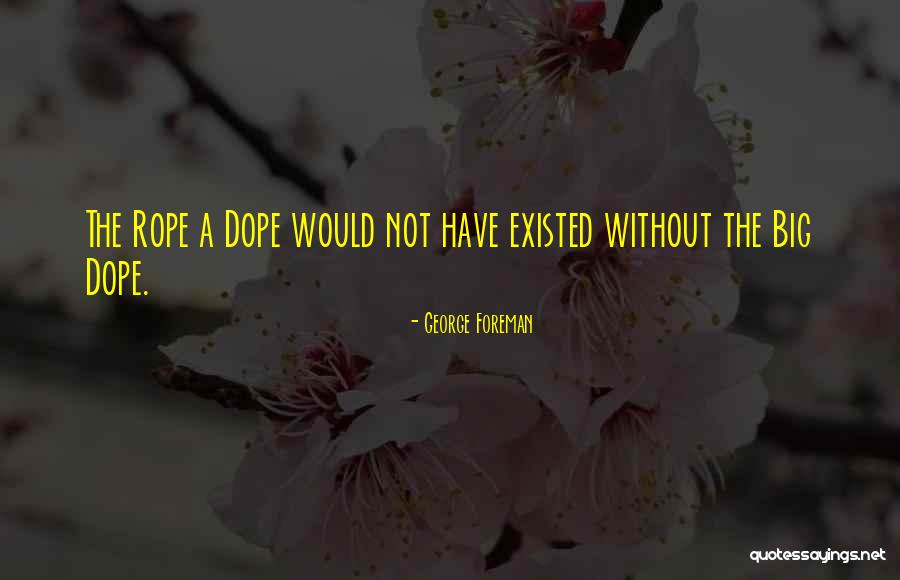 Atheist Neckbeard Quotes By George Foreman Atheist Neckbeard Quotes By George Foreman