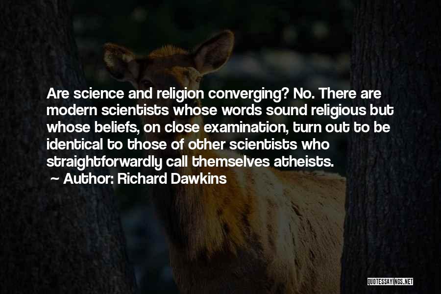 Atheist Scientists Quotes By Richard Dawkins