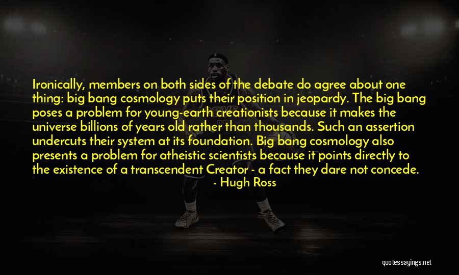 Atheistic Quotes By Hugh Ross Atheistic Quotes By Hugh Ross