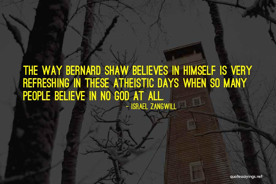 Atheistic Quotes By Israel Zangwill Atheistic Quotes By Israel Zangwill