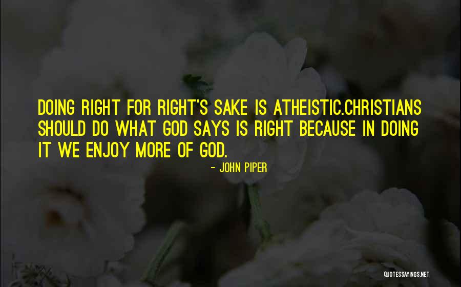 Atheistic Quotes By John Piper Atheistic Quotes By John Piper