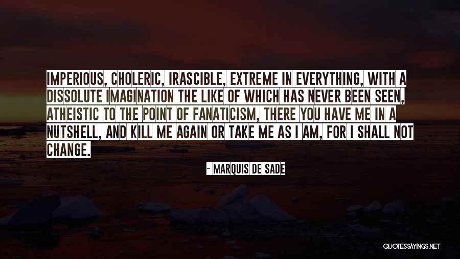 Atheistic Quotes By Marquis De Sade Atheistic Quotes By Marquis De Sade