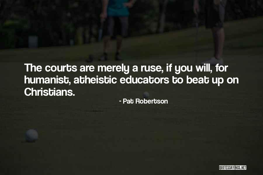 Atheistic Quotes By Pat Robertson Atheistic Quotes By Pat Robertson