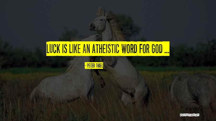 Atheistic Quotes By Peter Thiel Atheistic Quotes By Peter Thiel